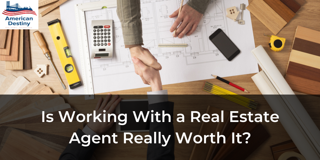 ADRPhiladelphia Is Working With a Real Estate Agent Really Worth It?